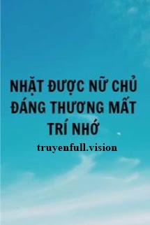 Nhặt Được Nữ Chủ Đáng Thương Mất Trí Nhớ