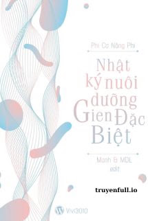 Nhật Ký Nuôi Dưỡng Gen Đặc Biệt