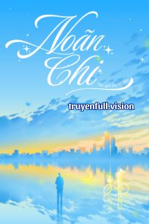 Noãn Chi – Dạ Tử Sân
