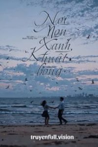Nơi Non Xanh Khuất Bóng – Kính Trung Thư
