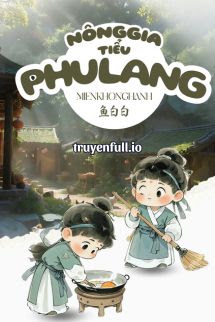 Nông Gia Tiểu Phu Lang – Ngư Bách Bách
