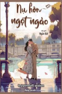 Nụ Hôn Ngọt Ngào – Ngân Bát