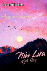 Núi Lửa Ngủ Say – Yêu Xuyên