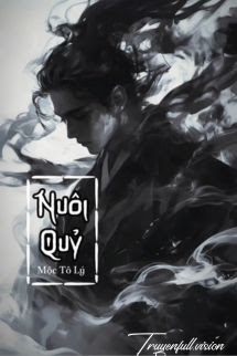 Nuôi Quỷ – Mộc Tô Lý