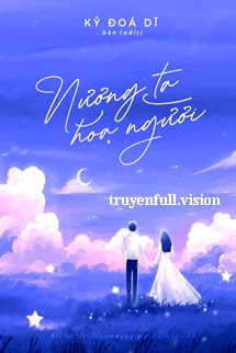 Nương Ta Họa Người – Kỷ Đoá Dĩ