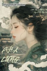 Phá Lung – Tiên Uyển Kỳ Linh