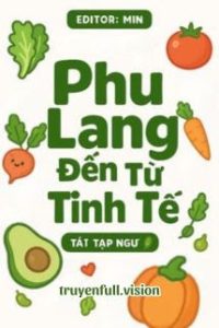 Phu Lang Đến Từ Tinh Tế – Tát Tạp Ngư