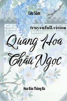 Quang Hoa Châu Ngọc – Cưu Sâm
