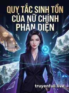 Quy Tắc Sinh Tồn Của Nữ Chính Phản Diện