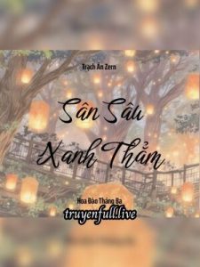 Sân Sâu Xanh Thẳm – Trạch Ân Zern
