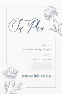 Sư Phụ – Mãn Mục Sơn Hà Y Cựu