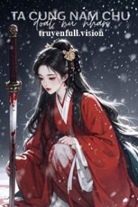 Ta Cùng Nam Chủ Đoạt Nữ Nhân