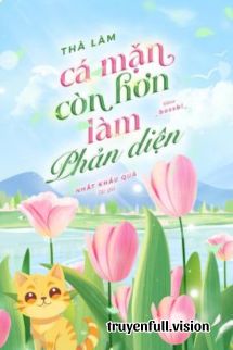 Thà Làm Cá Mặn Còn Hơn Làm Phản Diện