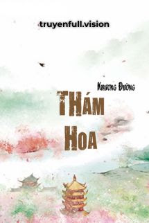Thám Hoa – Khương Đường