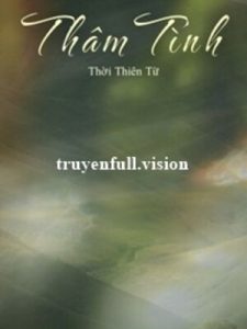 Thâm Tình – Thời Thiên Từ