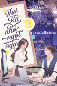 Thư Ký Nhỏ Ngọt Ngào – Tử Liễm