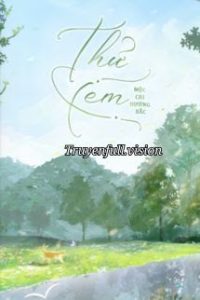 Thử Xem – Mộc Chi Hướng Bắc