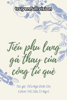 Tiểu Phu Lang Gả Thay Của Công Tử Què