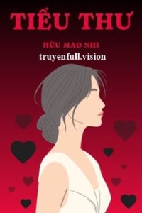 Tiểu Thư – Hữu Mao Nhi