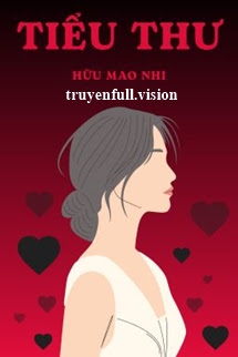 Tiểu Thư – Hữu Mao Nhi