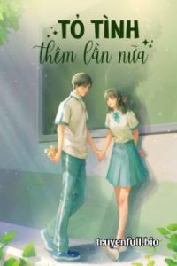 Tỏ Tình Thêm Lần Nữa – Đồ Dạng Tiên Sâm