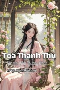 Toả Thanh Thu – Tâm Thượng Nhân