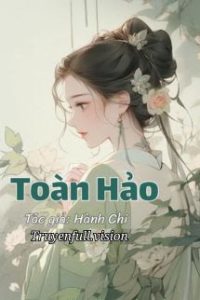 Toàn Hảo – Hành Chi