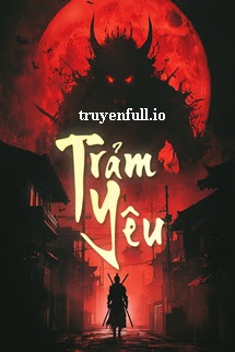Trảm Yêu – Ma Lạt Bạch Thái