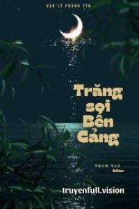 Trăng Soi Bến Cảng – Vạn Lý Phong Yên