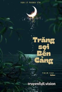 Trăng Soi Bến Cảng – Vạn Lý Phong Yên