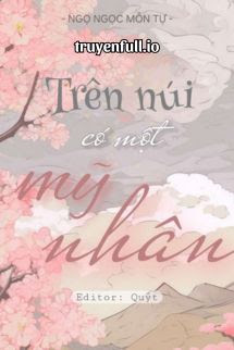 Trên Núi Có Một Mỹ Nhân – Ngọ Môn Mộc Tự