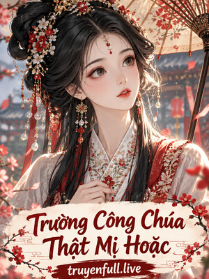 Trưởng Công Chúa Thật Mị Hoặc