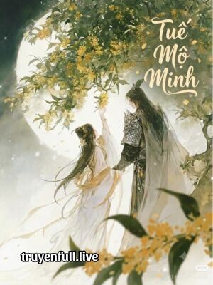 Tuế Mộ Minh – Huyền Bi