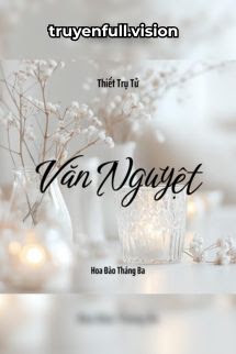 Vãn Nguyệt – Thiết Trụ Tử