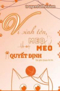 Vì Sinh Tồn, Meo Meo Quyết Định