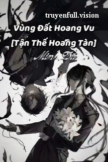Vùng Đất Hoang Vu [Tận Thế Hoang Tàn]