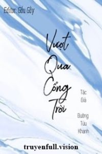 Vượt Qua Cổng Trời – Đường Tửu Khanh