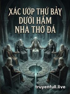 Xác Ướp Thứ Bảy Dưới Hầm Nhà Thờ Đá