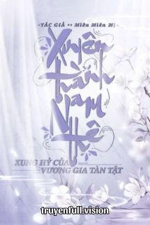 Xuyên Thành Nam Thê Xung Hỉ Của Vương Gia Tàn Tật