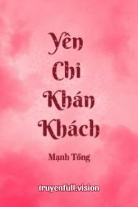 Yên Chi Khán Khách – Mạnh Tống