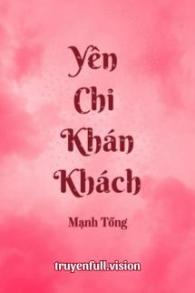 Yên Chi Khán Khách – Mạnh Tống