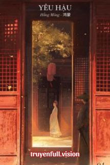 Yêu Hậu – Hồng Mông