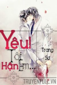 Yêu! Tôi Hận Em…